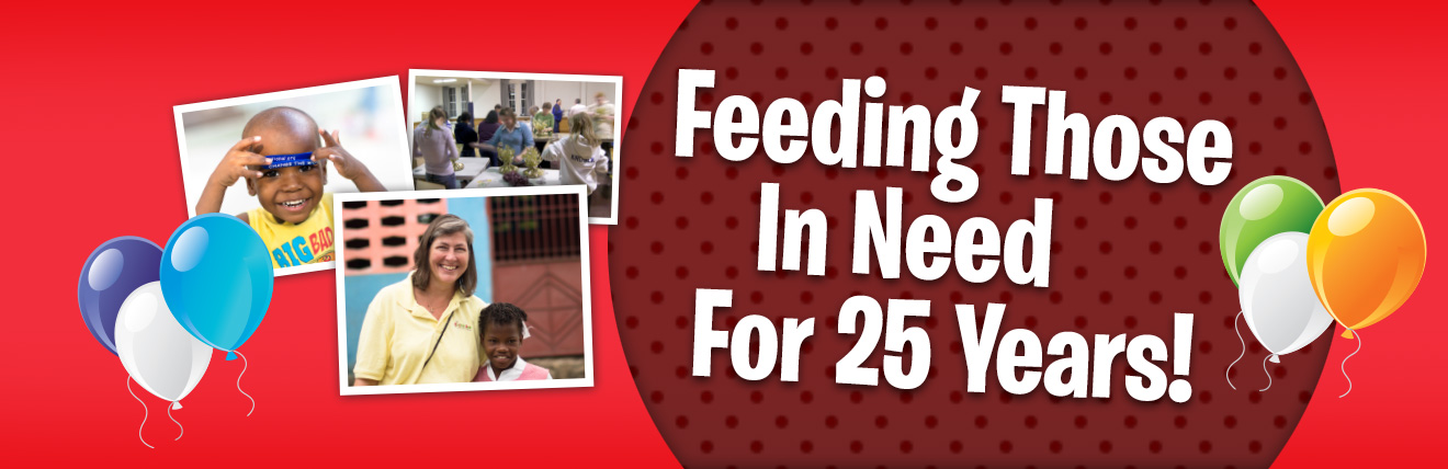 Feeding Those In Need For 25 Years!